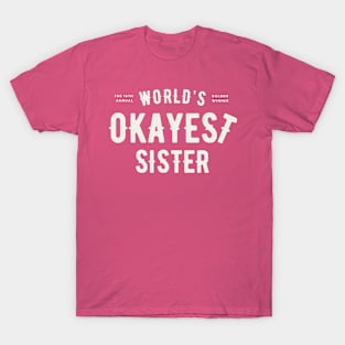 World's Okayest Sister T-Shirt